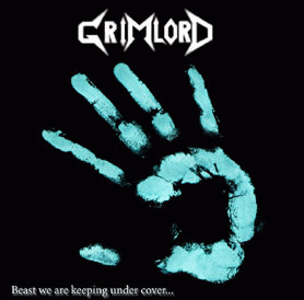 Grimlord (PL) : Beast We Are Keeping Under Cover